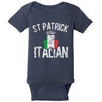 St Patrick Was Italian St Patrick's Day Funny Baby Bodysuit