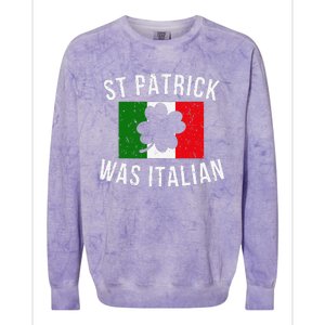 Saint Patrick Was Italian St. Patrick's Day Italy Colorblast Crewneck Sweatshirt