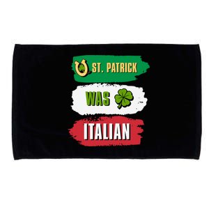 St. Patrick Was Italian St. Patrick's Day Funny Gift Microfiber Hand Towel