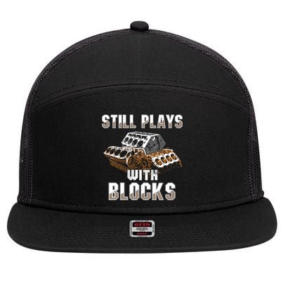 Still Plays With Blocks Gift Auto Drag Racing Car Gift 7 Panel Mesh Trucker Snapback Hat