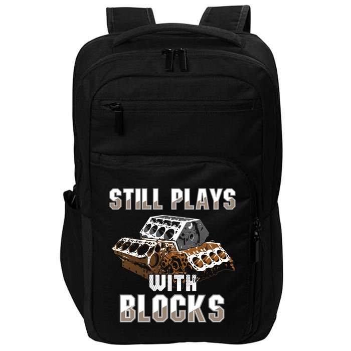 Still Plays With Blocks Gift Auto Drag Racing Car Gift Impact Tech Backpack