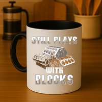 Still Plays With Blocks Gift Auto Drag Racing Car Gift Mug