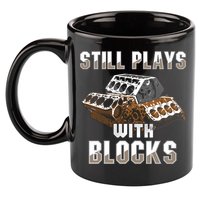 Still Plays With Blocks Gift Auto Drag Racing Car Gift 11oz C Handle Ceramic Mug