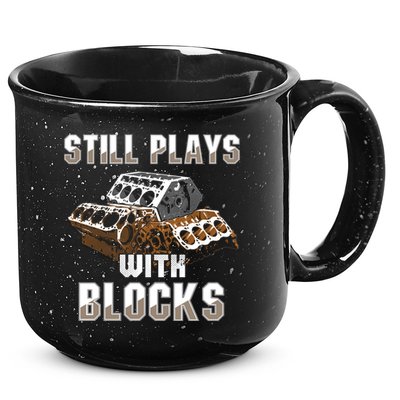 Still Plays With Blocks Gift Auto Drag Racing Car Gift 15oz Campfire Ceramic Mug