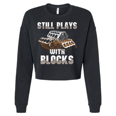 Still Plays With Blocks Gift Auto Drag Racing Car Gift Cropped Pullover Crew