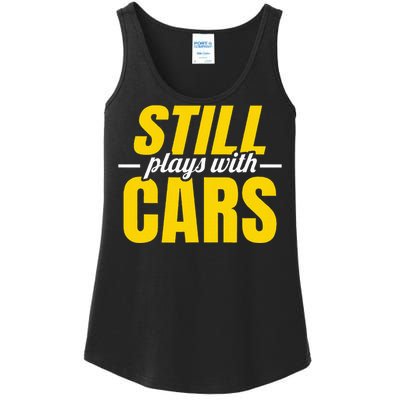 Still Plays With Cars Car Guy Mechanic Auto Racing Ladies Essential Tank