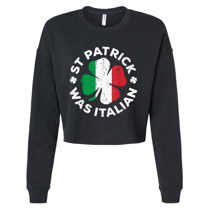 St Patrick Was Italian Shamrock Italy Flag Cropped Pullover Crew