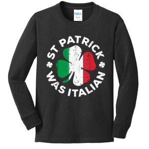 St Patrick Was Italian Shamrock Italy Flag Kids Long Sleeve Shirt