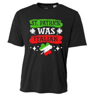 St. Patrick Was Italian St. Patrick's Day Funny Gift Cooling Performance Crew T-Shirt