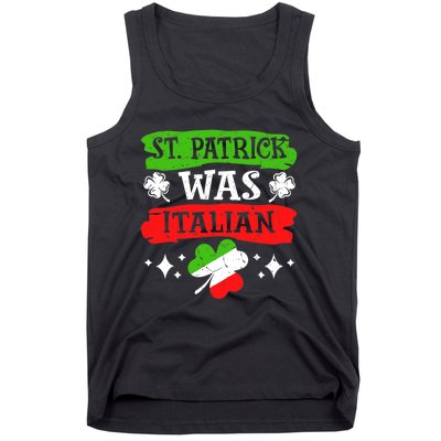 St. Patrick Was Italian St. Patrick's Day Funny Gift Tank Top