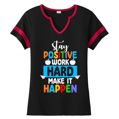 Stay Positive Work Hard Make It Happen Ladies Halftime Notch Neck Tee