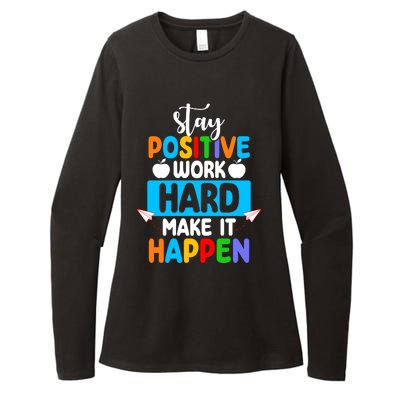 Stay Positive Work Hard Make It Happen Womens CVC Long Sleeve Shirt