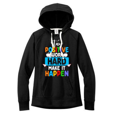 Stay Positive Work Hard Make It Happen Women's Fleece Hoodie