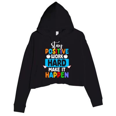 Stay Positive Work Hard Make It Happen Crop Fleece Hoodie