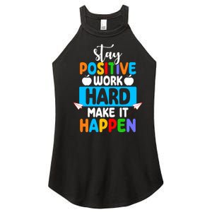 Stay Positive Work Hard Make It Happen Women’s Perfect Tri Rocker Tank