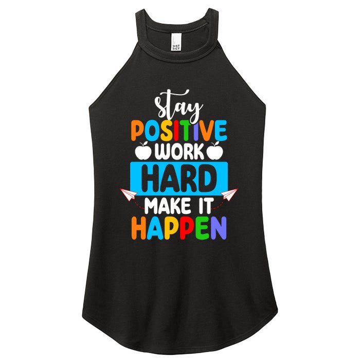 Stay Positive Work Hard Make It Happen Women’s Perfect Tri Rocker Tank