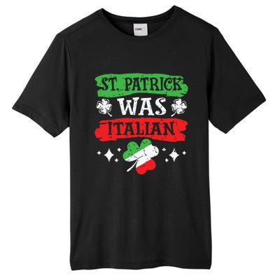 St Patrick Was Italian St Patricks Day Funny Gift Tall Fusion ChromaSoft Performance T-Shirt