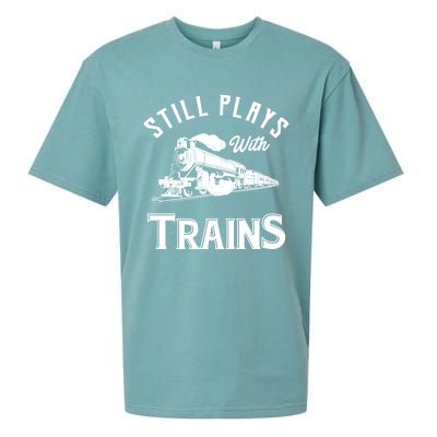 Still Plays With Trains Cute Gift Locomotive And Model Railroad Great Gift Sueded Cloud Jersey T-Shirt