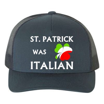 St Patrick Was Italian Yupoong Adult 5-Panel Trucker Hat