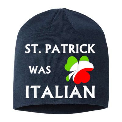 St Patrick Was Italian Sustainable Beanie