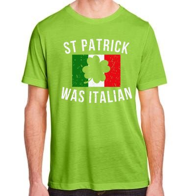 Saint Patrick Was Italian St. Patrick's Day Italy Adult ChromaSoft Performance T-Shirt