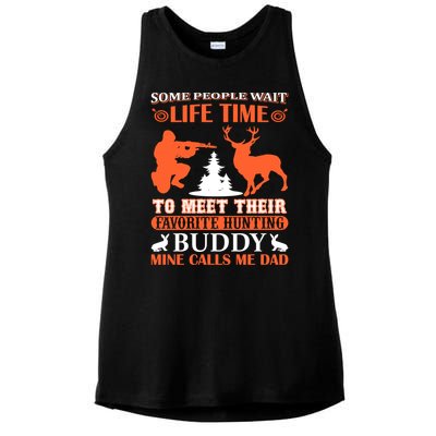 Some People Wait Life Time To Meet Their Favorite Hunting Buddy Mine Calls Me Da Ladies PosiCharge Tri-Blend Wicking Tank