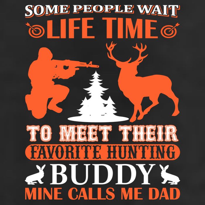 Some People Wait Life Time To Meet Their Favorite Hunting Buddy Mine Calls Me Da Cool Comfort Performance Bucket Hat