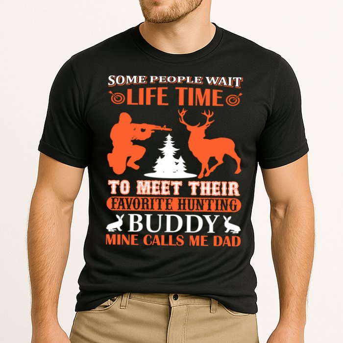 Some People Wait Life Time To Meet Their Favorite Hunting Buddy Mine Calls Me Da Cooling Performance Crew T-Shirt