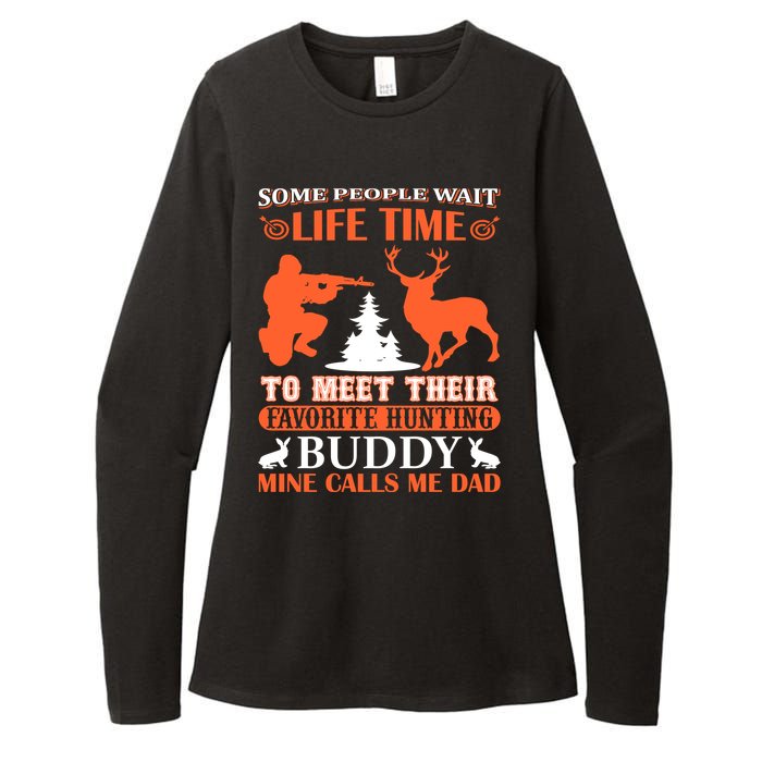 Some People Wait Life Time To Meet Their Favorite Hunting Buddy Mine Calls Me Da Womens CVC Long Sleeve Shirt