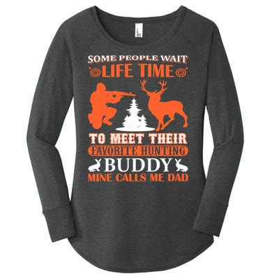 Some People Wait Life Time To Meet Their Favorite Hunting Buddy Mine Calls Me Da Women's Perfect Tri Tunic Long Sleeve Shirt