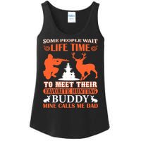 Some People Wait Life Time To Meet Their Favorite Hunting Buddy Mine Calls Me Da Ladies Essential Tank