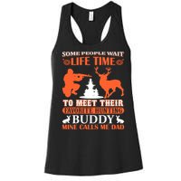 Some People Wait Life Time To Meet Their Favorite Hunting Buddy Mine Calls Me Da Women's Racerback Tank