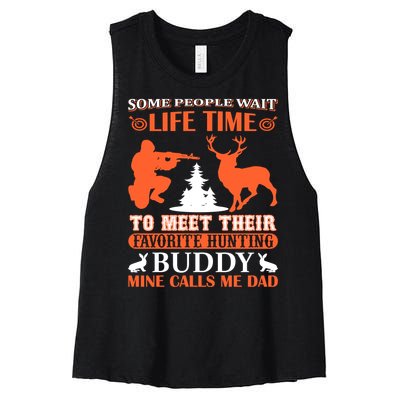 Some People Wait Life Time To Meet Their Favorite Hunting Buddy Mine Calls Me Da Women's Racerback Cropped Tank