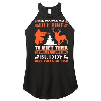 Some People Wait Life Time To Meet Their Favorite Hunting Buddy Mine Calls Me Da Women's Perfect Tri Rocker Tank