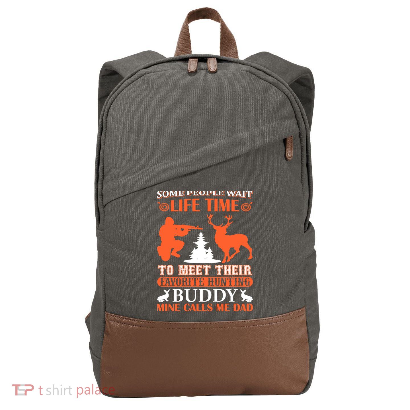 Some People Wait Life Time To Meet Their Favorite Hunting Buddy Mine Calls Me Da Cotton Canvas Backpack