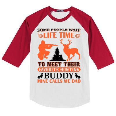 Some People Wait Life Time To Meet Their Favorite Hunting Buddy Mine Calls Me Da Kids Colorblock Raglan Jersey