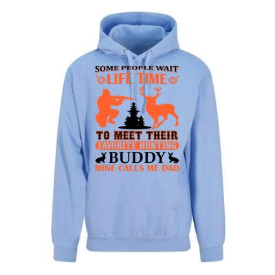 Some People Wait Life Time To Meet Their Favorite Hunting Buddy Mine Calls Me Da Unisex Surf Hoodie