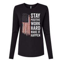 Stay Positive Work Hard Make It Happen Motivation Womens Cotton Relaxed Long Sleeve T-Shirt