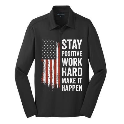 Stay Positive Work Hard Make It Happen Motivation Silk Touch Performance Long Sleeve Polo