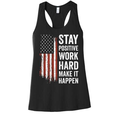 Stay Positive Work Hard Make It Happen Motivation Women's Racerback Tank