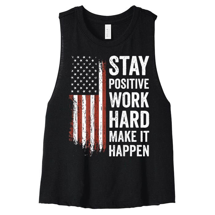 Stay Positive Work Hard Make It Happen Motivation Women's Racerback Cropped Tank