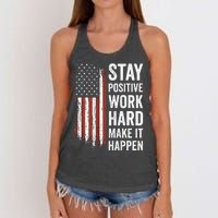 Stay Positive Work Hard Make It Happen Motivation Women's Knotted Racerback Tank