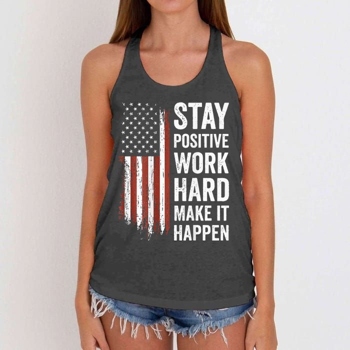 Stay Positive Work Hard Make It Happen Motivation Women's Knotted Racerback Tank