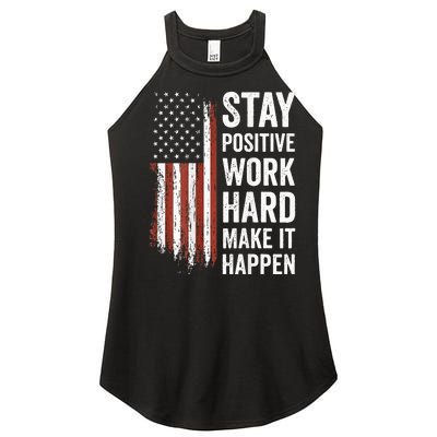 Stay Positive Work Hard Make It Happen Motivation Women's Perfect Tri Rocker Tank