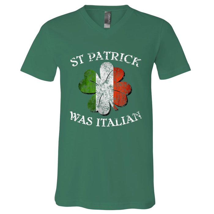 St Patrick Was Italian St Patrick's Day V-Neck T-Shirt