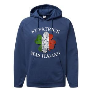 St Patrick Was Italian St Patrick's Day Performance Fleece Hoodie