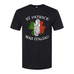 St Patrick Was Italian St Patrick's Day Softstyle CVC T-Shirt