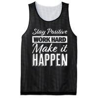 Stay Positive Work Hard Make It Happen Motivational Mesh Reversible Basketball Jersey Tank