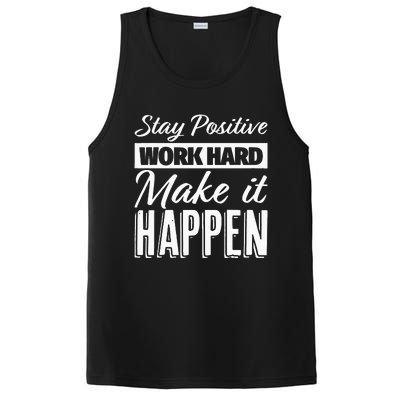 Stay Positive Work Hard Make It Happen Motivational PosiCharge Competitor Tank