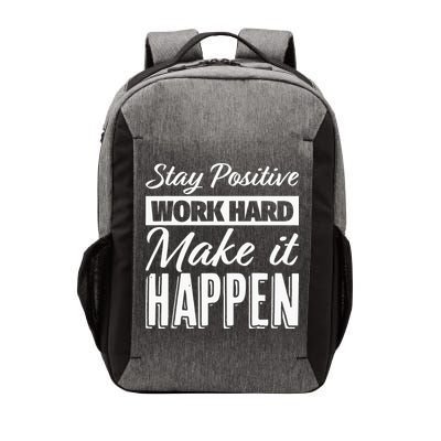Stay Positive Work Hard Make It Happen Motivational Vector Backpack